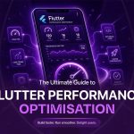 Flutter Performance Optimisation: A Complete Guide With DevTools